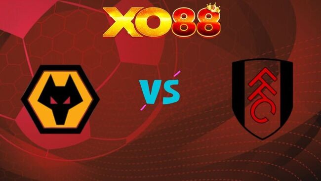 XO88 Nhận định soi kèo Wolves vs Fulham, 21h00 ngày 17/05/2026