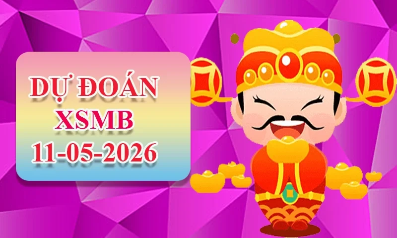 XO88 Dự đoán XSMB ngày 11/05 - Dự đoán XSMB hôm nay