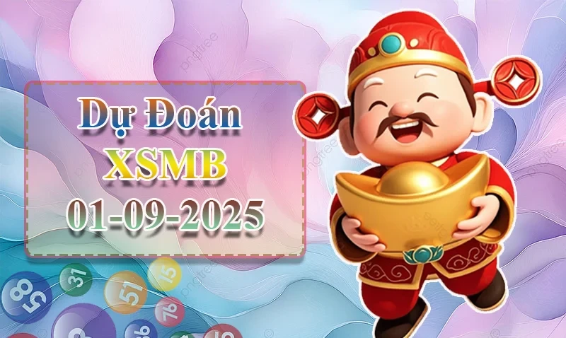 XO88 Dự đoán XSMB ngày 01/09 - Dự đoán XSMB hôm nay