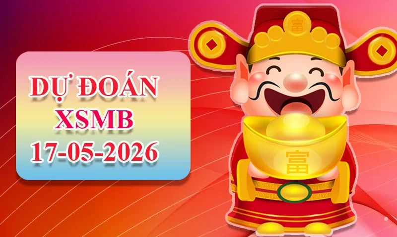 XO88 Dự đoán XSMB ngày 17/05 - Dự đoán XSMB hôm nay