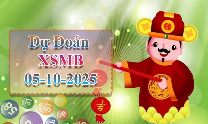 XO88 Dự đoán XSMB ngày 05/10 - Dự đoán XSMB hôm nay
