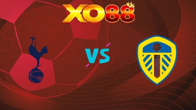 XO88 Nhận định soi kèo Tottenham vs Leeds United, 02h00 ngày 12/05/2026