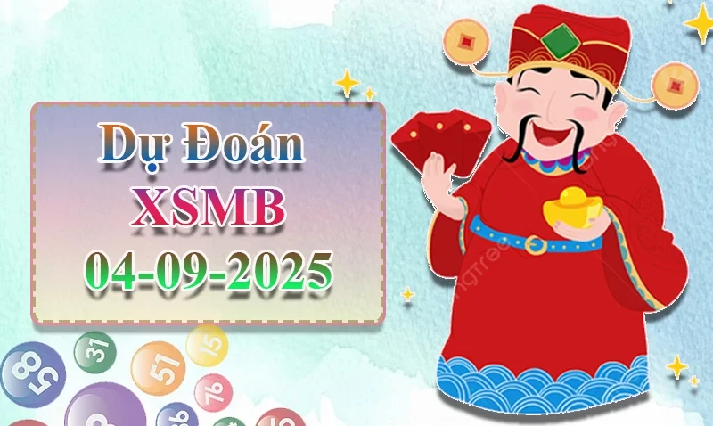XO88 Dự đoán XSMB ngày 04/09 - Dự đoán XSMB hôm nay