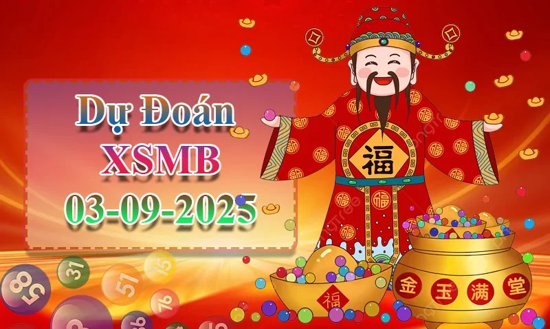 XO88 Dự đoán XSMB ngày 03/09 - Dự đoán XSMB hôm nay