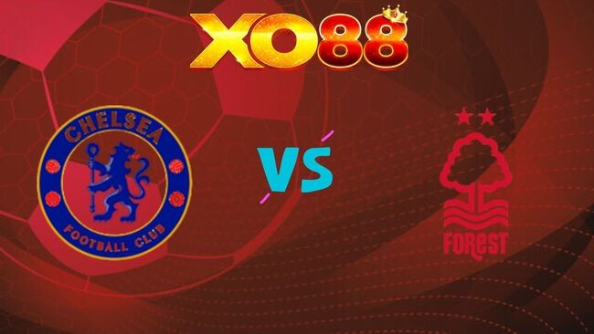 XO88 Nhận định soi kèo Chelsea vs Nottingham, 21h00 ngày 04/05/2026