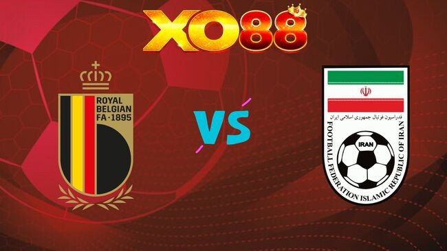XO88 Nhận định Bỉ vs Iran, 02h00 ngày 22/06/2026