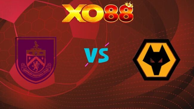 XO88 Nhận định soi kèo Burnley vs Wolves, 22h00 ngày 24/05/2026