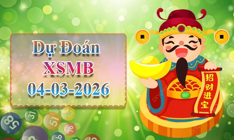 XO88 Dự đoán XSMB ngày 04/03 - Dự đoán XSMB hôm nay