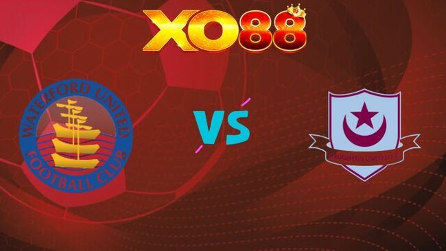 XO88 Nhận định soi kèo Waterford United vs Drogheda United, 01h45 ngày 19/05/2026